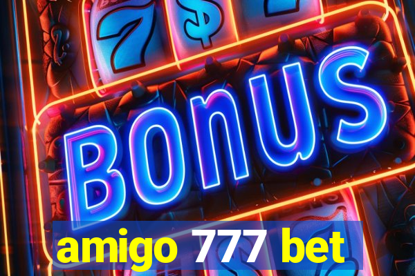 amigo 777 bet